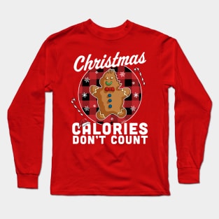 Christmas Calories Don't Count - Christmas Gingerbread Man Long Sleeve T-Shirt